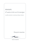 Mozart et autres écrits sur la musique [nouvelle édition]